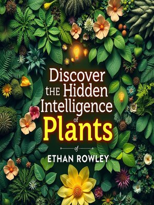 cover image of Discover the Hidden Intelligence of Plants